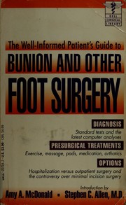 The well-informed patient's guide to bunion and other foot surgery by Amy McDonald