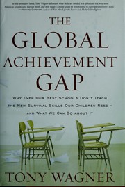 The global achievement gap by Tony Wagner