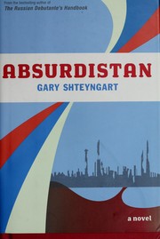 Cover of: Absurdistan by Gary Shteyngart, Gary Shteyngart