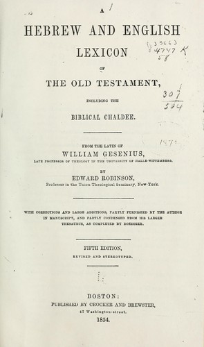 A Hebrew and English lexicon of the Old Testament by Wilhelm Gesenius