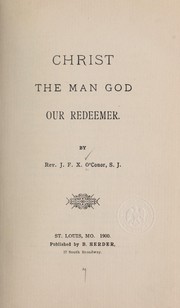 Cover of: Christ, the man God, our redeemer.