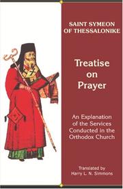 Cover of: Treatise on prayer: an explanation of the services conducted in the Orthodox Church