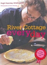 Cover of: River Cottage every day by Photography by Simon Wheeler; Drawings by Mariko Jesse