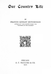 Cover of: Our country life by Frances Kinsley Hutchinson