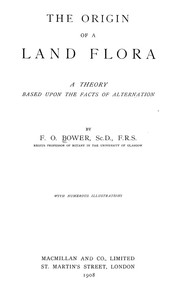 Cover of: The origin of a land flora: a theory based upon the facts of alternation