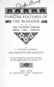 Cover of: Familiar features of the roadside: the flowers, shrubs, birds, and insects.