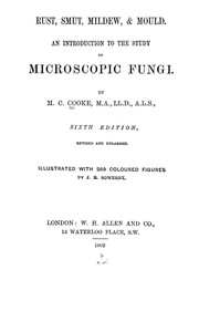 Cover of: Rust, smut, mildew, & mould: an introduction to the study of microscopic fungi by Mordecai Cubitt Cooke