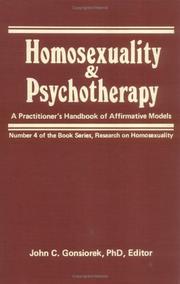 Cover of: Homosexuality and Psychotherapy: A Practitioner's Handbook of Affirmative Models (Research on Homosexuality,) (Research on Homosexuality,)