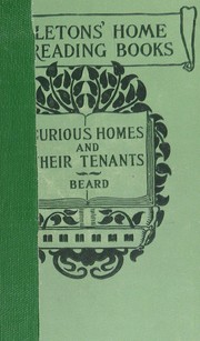 Cover of: Curious homes and their tenants by James Carter Beard