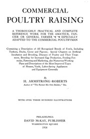 Cover of: Commercial poultry raising: a thoroughly practical and complete reference work for the amateur, fancier or general farmer, especially adapted to the commercial poultryman