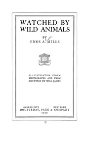 Cover of: Watched by wild animals by Enos Abijah Mills