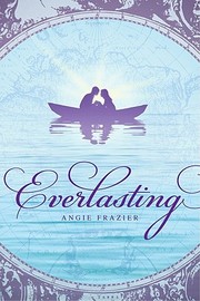 Cover of: Everlasting by Angie Frazier