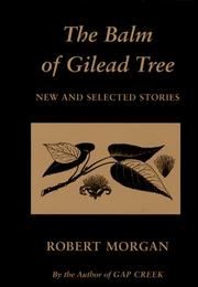 Cover of: The balm of Gilead tree by Robert Morgan