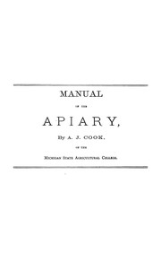 Cover of: Manual of the apiary by Albert John Cook