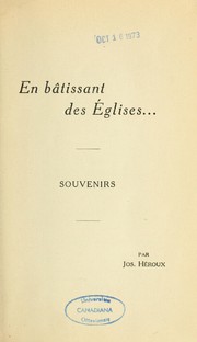 Cover of: En bâtissant des églises: souvenirs