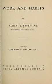 Cover of: Work and habits | Beveridge, Albert Jeremiah