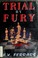 Cover of: Trial by fury