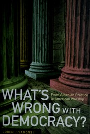 What's wrong with democracy? by Loren J Samons