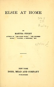 Cover of: Elsie at home | Martha Finley