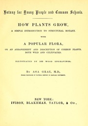 Cover of: How plants grow by Asa Gray