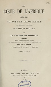 Cover of: Au coeur de l'Afrique, 1868-1871: voyages et découvertes dans les régions inexplorées de l'Afrique centrale
