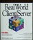 Cover of: Real world client/server