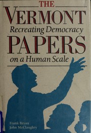 Cover of: The Vermont papers: recreating democracy on a human scale