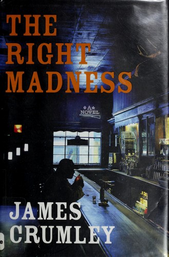 The right madness by James Crumley