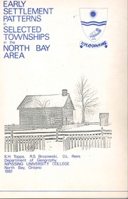 Early settlement patterns in selected townships in the North Bay area by K. H. Topps