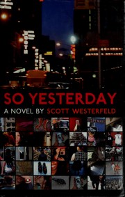 Cover of: So yesterday by Scott Westerfeld