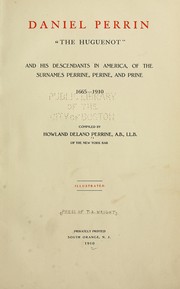 Cover of: Daniel Perrin, "The Huguenot," and his descendants in America by Howland Delano Perrine