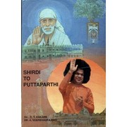 Cover of: Shirdi to Puttaparthi by R. T. Kakade