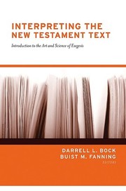 Cover of: Interpreting the New Testament Text: Introduction to the Art and Science of Exegesis