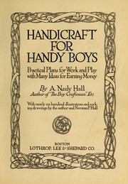 Cover of: Handicraft for handy boys: practical plans for work and play, with many ideas for earning money