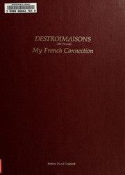 Cover of: Destroismaisons dit Picard, my French connection: notes on the descendants of Philippe and Martine Destroismaisons (dit Picard) and related families