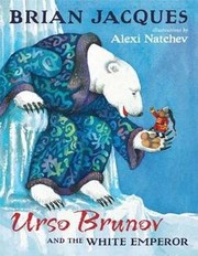 Cover of: Urso Brunov and the White Emperor by Brian Jacques