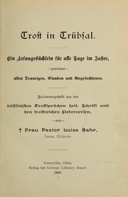 Cover of: Trost in trübsal: Ein losungsbüchlein für alle tage im jahre, gewidmet allen traurigen, elenden und angefochtenen