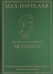 Cover of: Max Havelaar, of De koffieveilingen der Nederlandsche Handel-Maatschappij by Multatuli