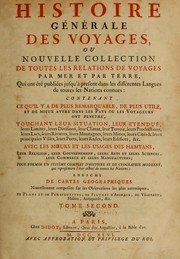 Cover of: Histoire générale des voyages, ou, Nouvelle collection de toutes les relations de voyages par mer et par terreposées sur les observations les plus autentiques ... .