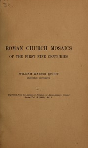 Roman church mosaics of the first nine centuries by William Warner Bishop