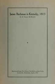 Cover of: James Buchanan in Kentucky, 1813 by R. Gerald McMurty