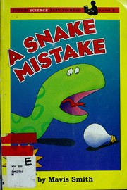 Cover of: A snake mistake by Mavis Smith