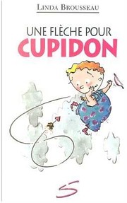 Cover of: Une Fleche Pour Cupidon