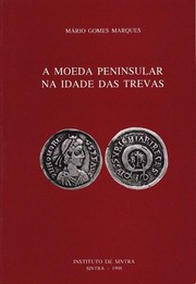 A moeda peninsular na Idade das trevas by Mário Gomes Marques