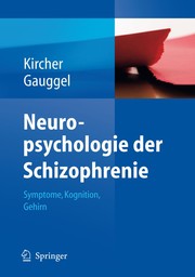 Cover of: Neuropsychologie der Schizophrenie: Symptome, Kognition, Gehirn