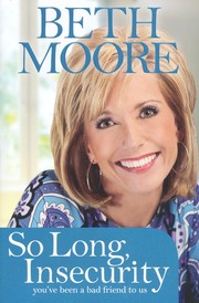 Cover of: So Long, Insecurity by Beth Moore