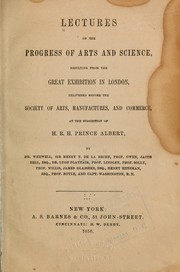 Lectures on the progress of arts and science, resulting from the Great exhibition in London