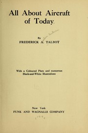 Cover of: All about aircraft of today. by Frederick Arthur Ambrose Talbot