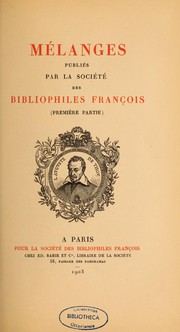 Cover of: Mélanges publiés par la Société des bibliophiles françois ...