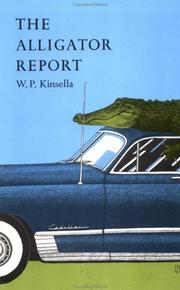 Cover of: The alligator report by W. P. Kinsella